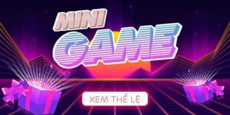 Mini game đơn giản nhưng thắng lớn